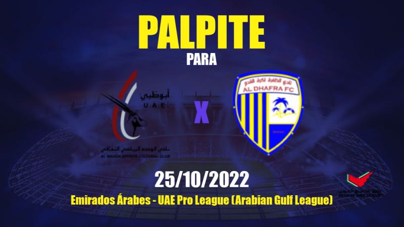Palpite Al Wahda x Al Dhafra: 25/10/2022 - Emirados Árabes UAE Pro League (Arabian Gulf League)