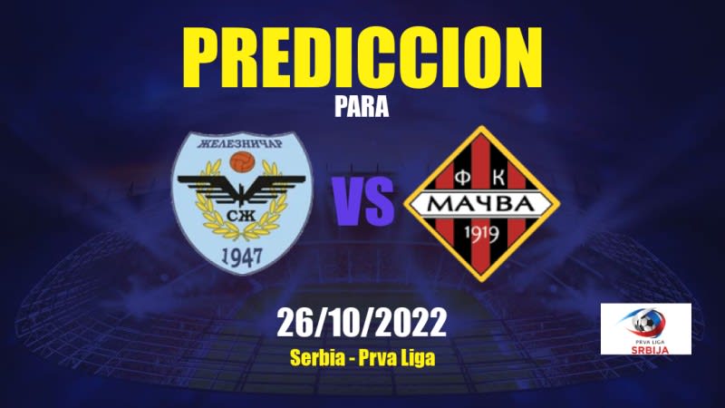 Predicciones para Železničar Pančevo vs Mačva Šabac: 26/10/2022 - Serbia Prva Liga