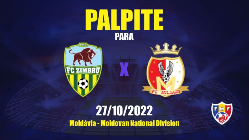 Palpite Zimbru x Milsami: 27/10/2022 - Moldávia Moldovan National Division