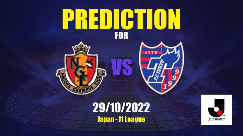 Nagoya Grampus vs Tokyo Betting Tips: 29/10/2022 - Matchday 33 - Japan J1 League