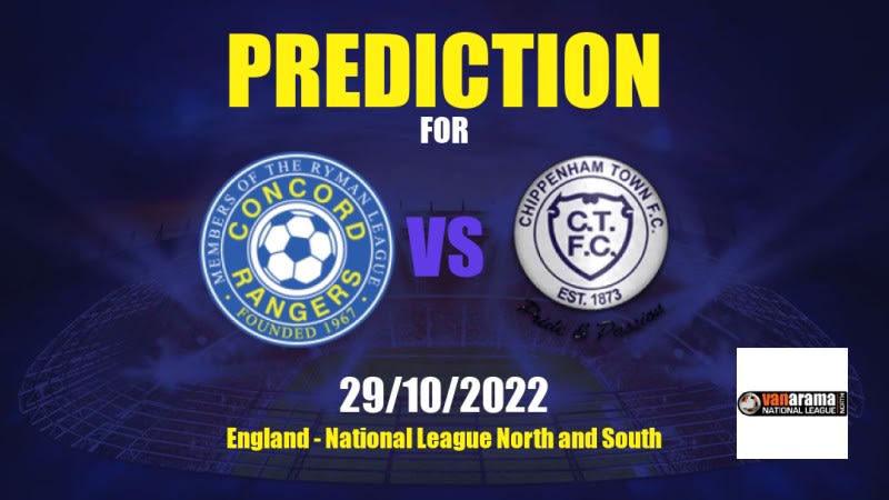 Concord Rangers vs Chippenham Town Betting Tips: 29/10/2022 - Matchday 16 - England National League North and South