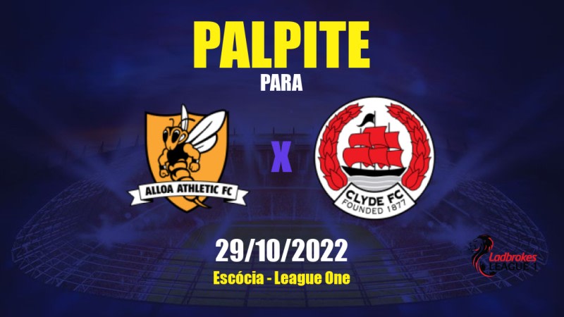 Palpite Alloa Athletic x Clyde: 18/03/2023 - 3ª Divisão da Escócia