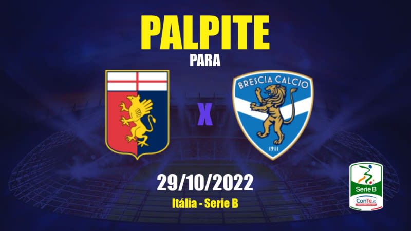 Palpite Genoa x Brescia: 29/10/2022 - Itália Serie B