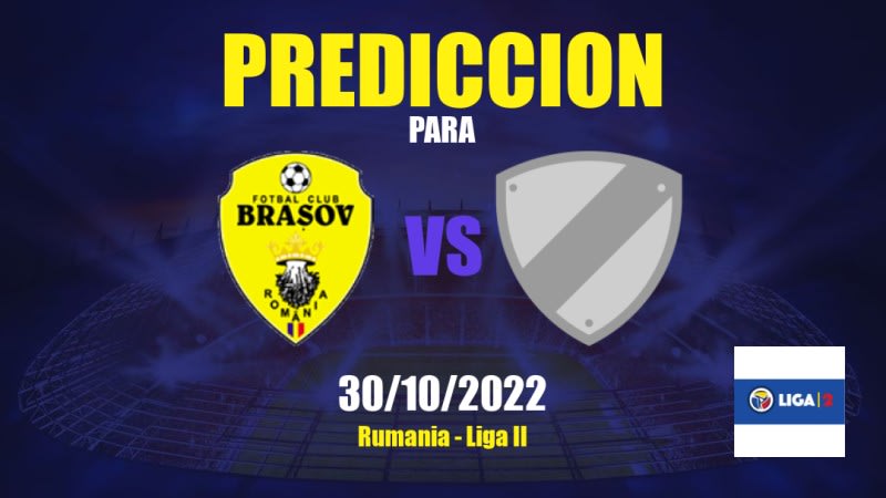 Predicciones para Brașov Steagul Renașt vs Dumbrăviţa: 30/10/2022 - Rumania Liga II