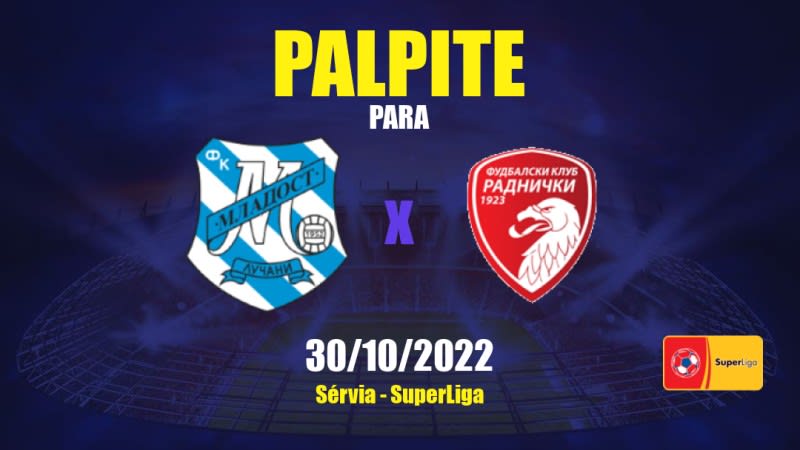 Palpite Mladost Lučani x Radnički Kragujevac: 30/10/2022 - Sérvia SuperLiga