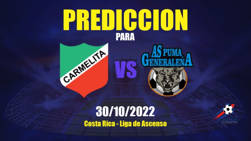 Pronóstico para Carmelita vs Puma Generaleña: 30/10/2022 - Costa Rica Liga de Ascenso