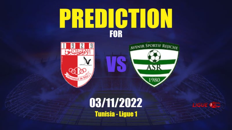 Olympique Béja vs Rejiche Betting Tips: 03/11/2022 - Matchday 5 - Tunisia Ligue 1