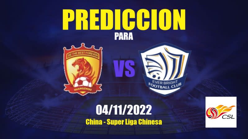 Predicciones para Guangzhou Evergrande vs Shijiazhuang Ever Bright: 04/11/2022 - China Super Liga Chinesa
