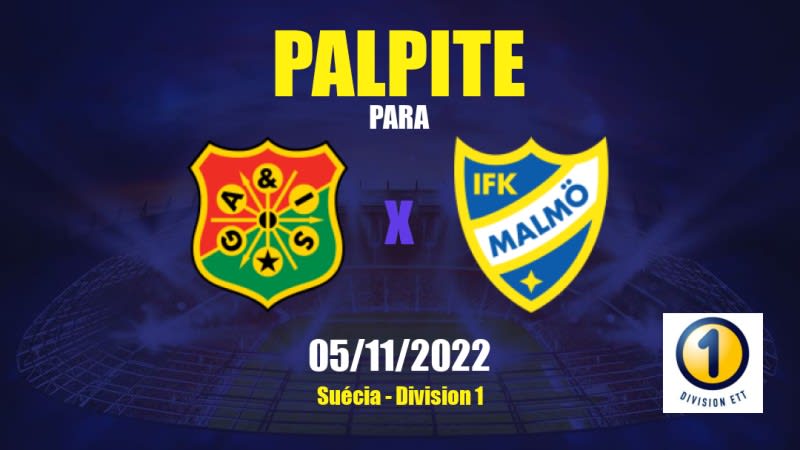 Palpite GAIS x IFK Malmö: 05/11/2022 - Suécia Division 1