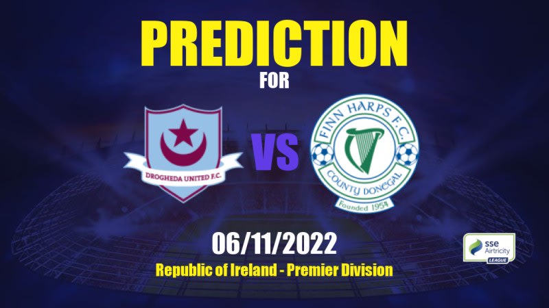 Drogheda United vs Finn Harps Betting Tips: 06/11/2022 - Matchday 36 - Republic of Ireland Premier Division