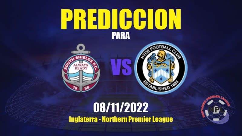 Predicciones para South Shields FC vs Hyde United: 08/11/2022 - Inglaterra Northern Premier League