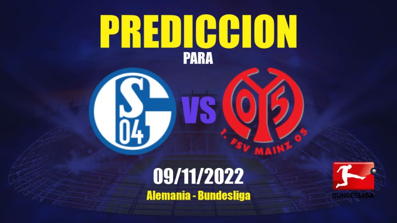 Pronóstico para Schalke 04 vs Mainz 05: 09/11/2022 - Alemania Bundesliga