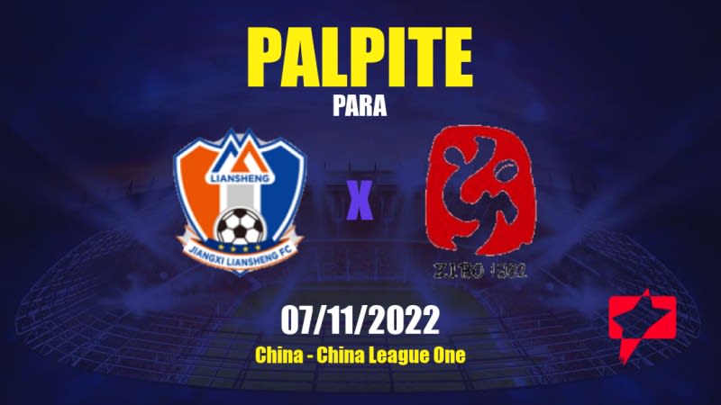 Palpite Jiangxi Liansheng x Zibo Cuju: 07/11/2022 - China China League One