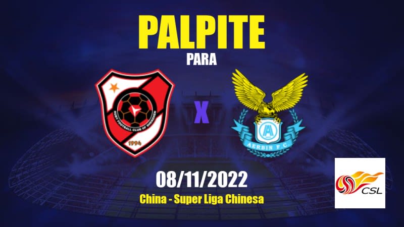 Palpite Shenzhen x Dalian Yifang: 08/11/2022 - China Super Liga Chinesa