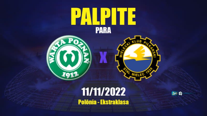 Palpite Warta Poznań x Stal Mielec: 11/11/2022 - Polônia Ekstraklasa