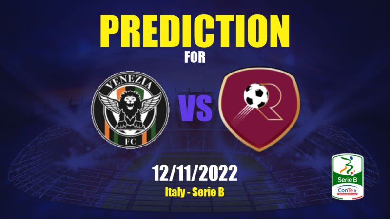 Venezia vs Reggina Betting Tips: 12/11/2022 - Matchday 13 - Italy Serie B