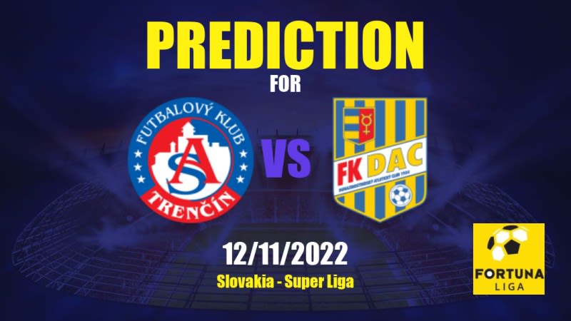 Trenčín vs DAC Betting Tips: 12/11/2022 - Matchday 18 - Slovakia Super Liga