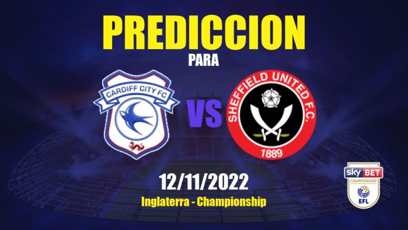 Pronóstico para Cardiff City vs Sheffield United: 12/11/2022 - Inglaterra Championship