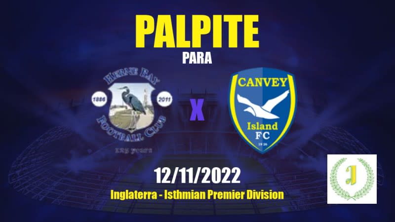 Palpite Herne Bay x Canvey Island: 12/11/2022 - Inglaterra Isthmian Premier Division