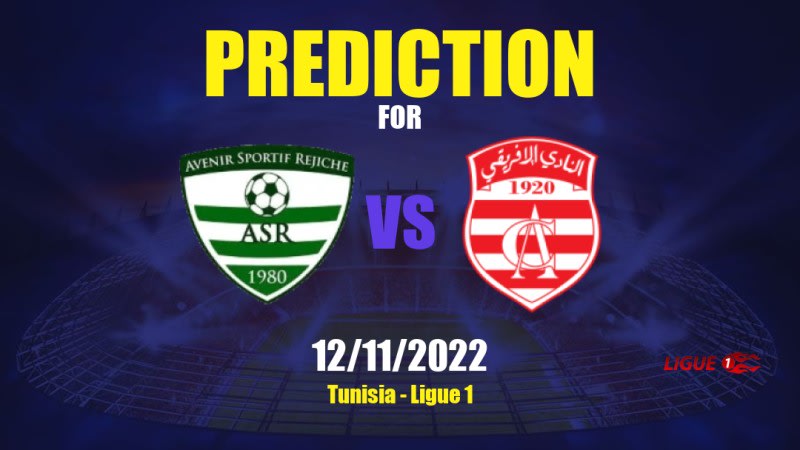 Rejiche vs Club Africain Betting Tips: 12/11/2022 - Matchday 6 - Tunisia Ligue 1