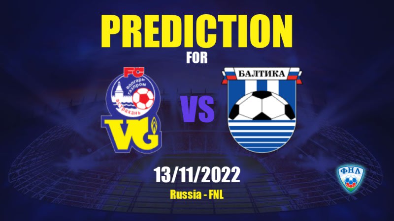 Volgar Astrakhan vs Baltika Betting Tips: 13/11/2022 - Matchday 18 - Russia FNL