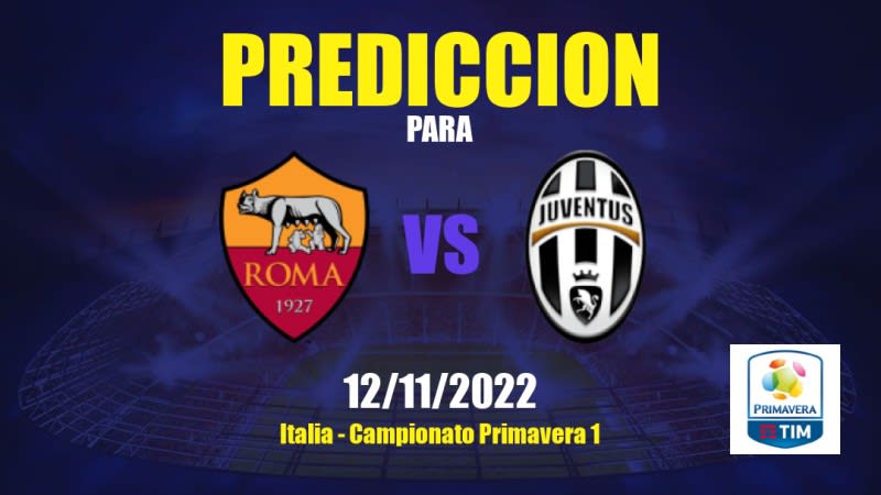 Predicciones para Roma Sub-19 vs Juventus Sub-19: 12/11/2022 - Italia Campionato Primavera 1