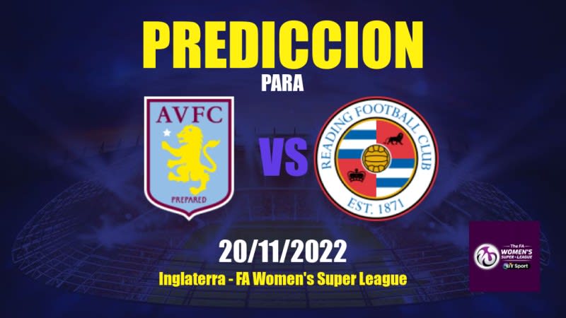 Predicciones para Aston Villa Femenino vs Reading Femenino: 20/11/2022 - Inglaterra FA Women's Super League