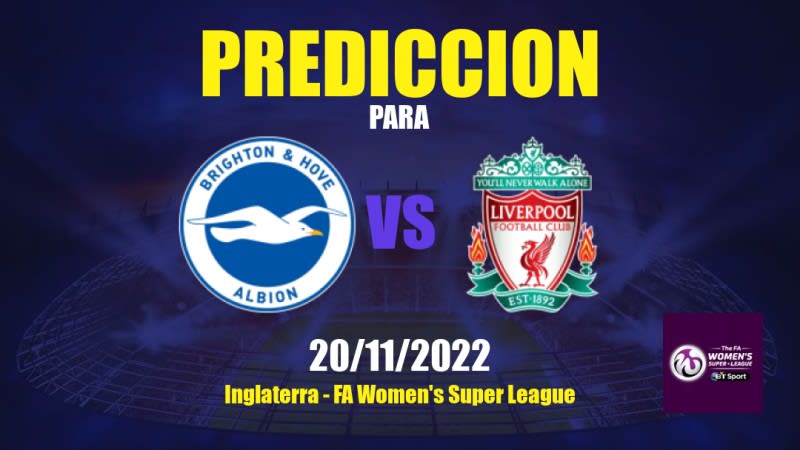 Predicciones para Brighton & Hove Albion Femenino vs Liverpool Femenino: 20/11/2022 - Inglaterra FA Women's Super League