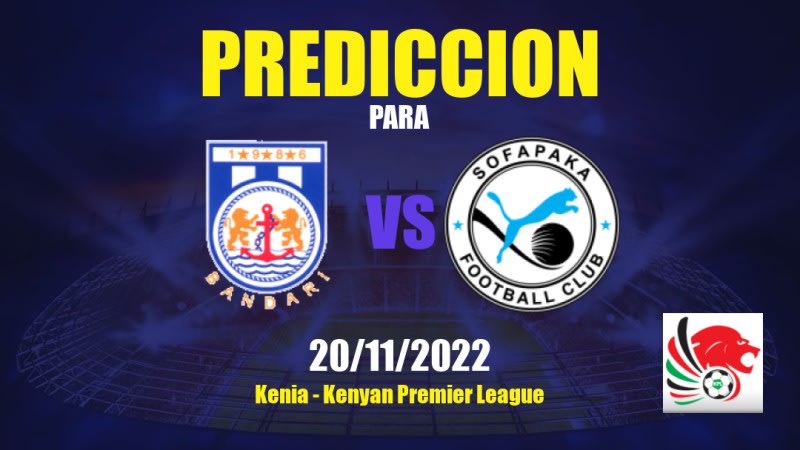 Pronóstico para Bandari vs Sofapaka: 20/11/2022 - Kenia Kenyan Premier League