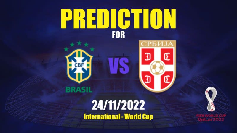 Brazil vs Serbia Betting Tips: 24/11/2022 - Matchday 1 - International World Cup