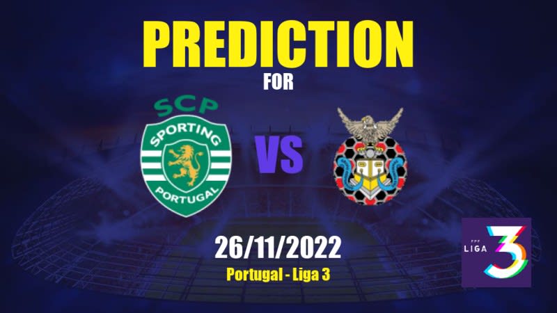 Sporting CP II vs Fontinhas Betting Tips: 26/11/2022 - Matchday 10 - Portugal Liga 3