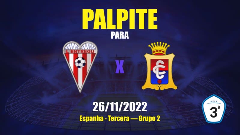 Palpite L'Entregu x Condal Club: 26/11/2022 - Espanha Tercera — Grupo 2