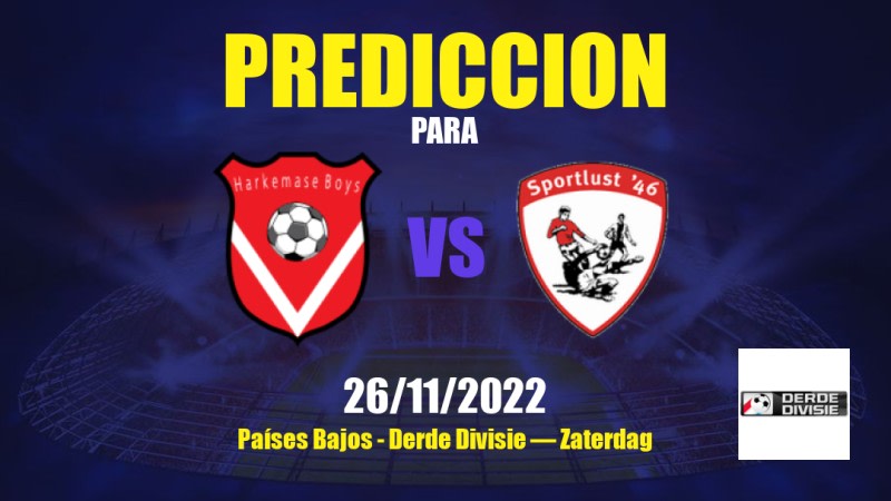 Pronóstico para Harkemase Boys vs Sportlust '46: 26/11/2022 - Países Bajos Derde Divisie — Zaterdag