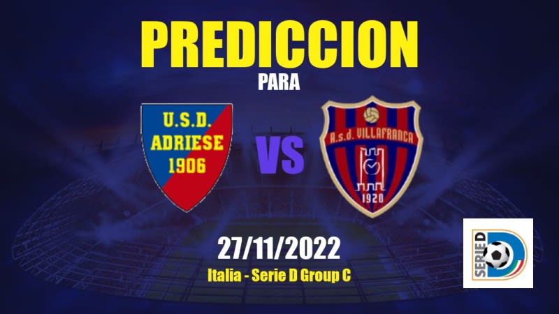 Predicciones para Adriese vs Villafranca: 27/11/2022 - Italia Serie D Group C