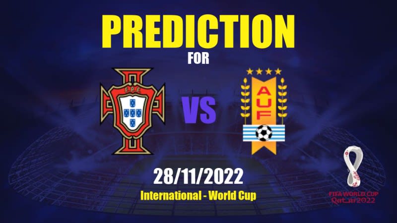 Portugal vs Uruguay Betting Tips: 28/11/2022 - Matchday 2 - International World Cup