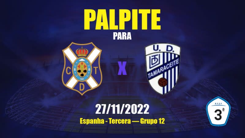 Palpite Tenerife II x Tamaraceite: 27/11/2022 - Espanha Tercera — Grupo 12