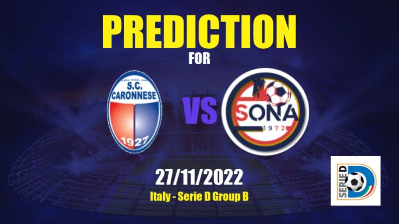 Caronnese vs Sona Betting Tips: 27/11/2022 - Matchday 13 - Italy Serie D Group B