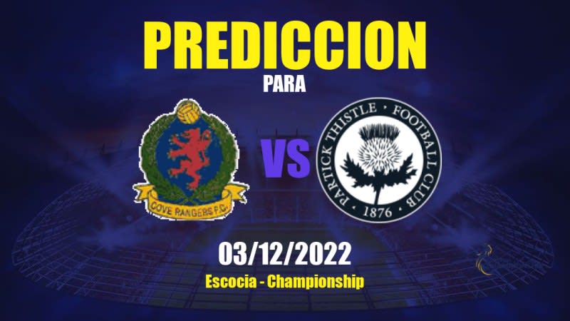 Predicciones Cove Rangers vs Partick Thistle: 03/12/2022 - Escocia Championship