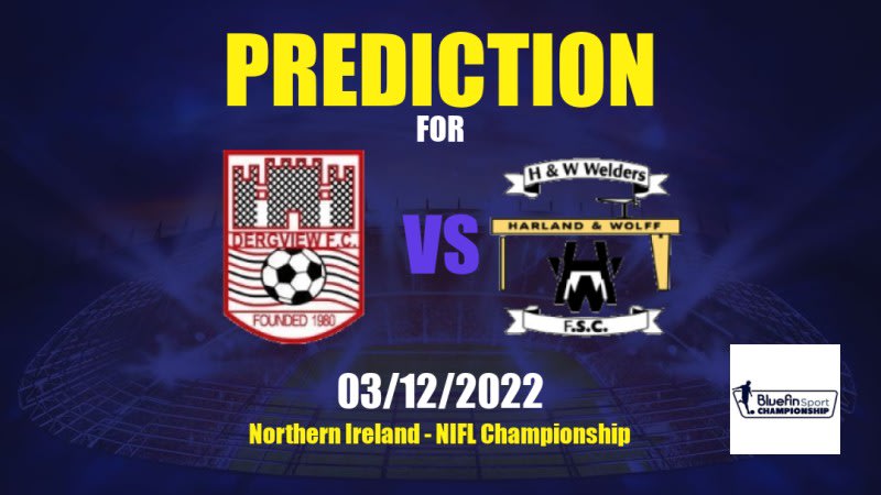 Dergview vs H&W Welders Betting Tips: 03/12/2022 - Matchday 18 - Northern Ireland NIFL Championship