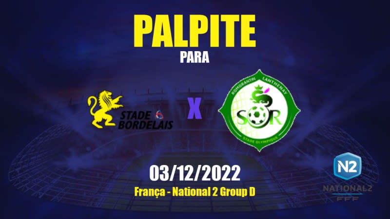 Palpite Stade Bordelais x Romorantin: 03/12/2022 - França National 2 Group D