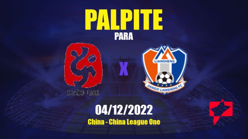 Palpite Zibo Cuju x Jiangxi Liansheng: 04/12/2022 - China China League One