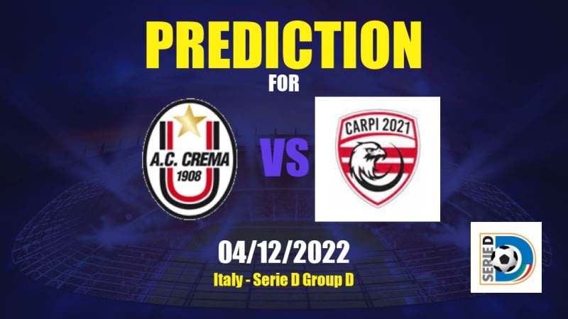 Crema vs Athletic Carpi Betting Tips: 04/12/2022 - Matchday 16 - Italy Serie D Group D