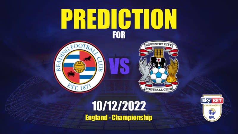 Reading vs Coventry City Betting Tips: 10/12/2022 - Matchday 22 - England Championship