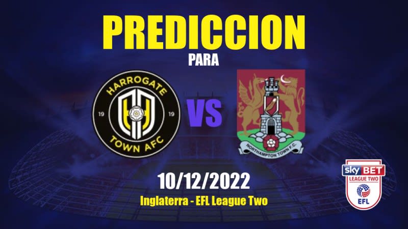 Predicciones Harrogate Town vs Northampton Town: 10/12/2022 - Inglaterra EFL League Two