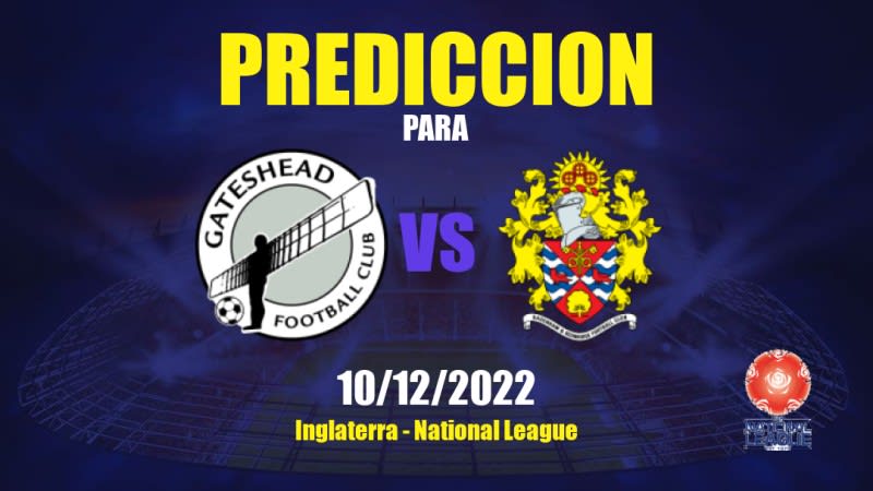 Predicciones Gateshead vs Dagenham & Redbridge: 10/12/2022 - Inglaterra National League