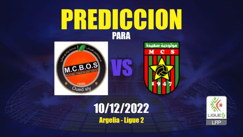 Predicciones MCB Oued Sly vs MC Saïda: 10/12/2022 - Argelia Ligue 2