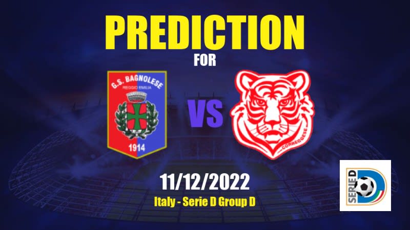 Bagnolese vs Correggese Betting Tips: 11/12/2022 - Matchday 17 - Italy Serie D Group D