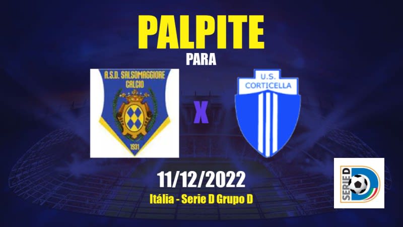 Palpite Salsomaggiore x Corticella: 11/12/2022 - Itália Serie D Grupo D