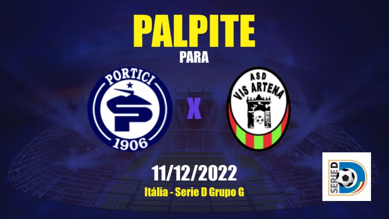 Palpite Portici x Vis Artena: 11/12/2022 - Itália Serie D Grupo G