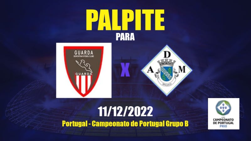 Palpite Guarda Desportiva x Machico: 11/12/2022 - Portugal Campeonato de Portugal Grupo B